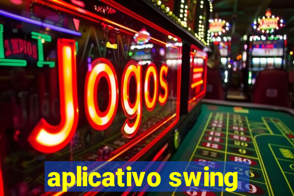 aplicativo swing